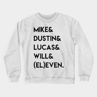 Stranger Things Kids - Mike Dustin Lucas Will Eleven Crewneck Sweatshirt